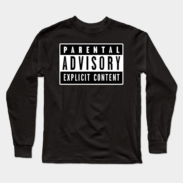 Parental Advisory Long Sleeve T-Shirt by EagleFlyFree